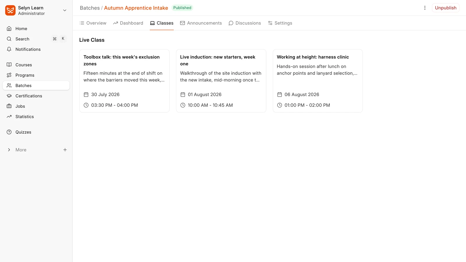 The Classes tab of a cohort in Selyn Learn, showing three scheduled live sessions: a toolbox talk on this week’s exclusion zones, a live induction for new starters, and a working-at-height harness clinic, each with its date and time range.